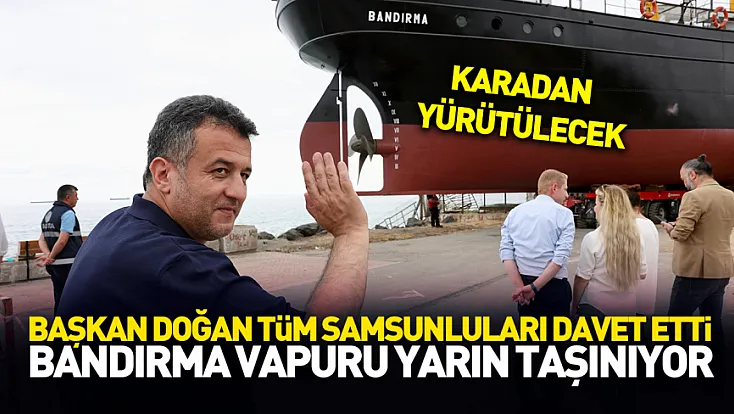 Bandırma Vapuru yarın taşınacak!