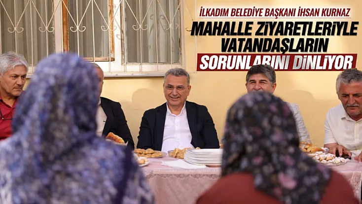 Başkan İhsan Kurnaz Kıran Mahallesinde Vatandaşla Buluştu