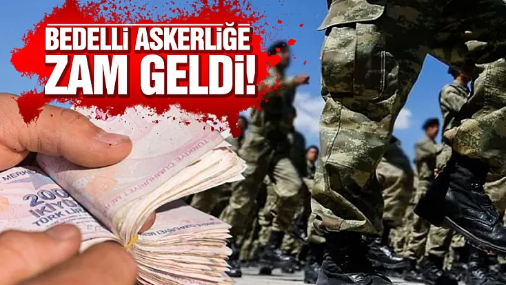 Bedelli askerlik ücretinde yeni dönem: Tutar 472 bin 653 TL'yi aştı