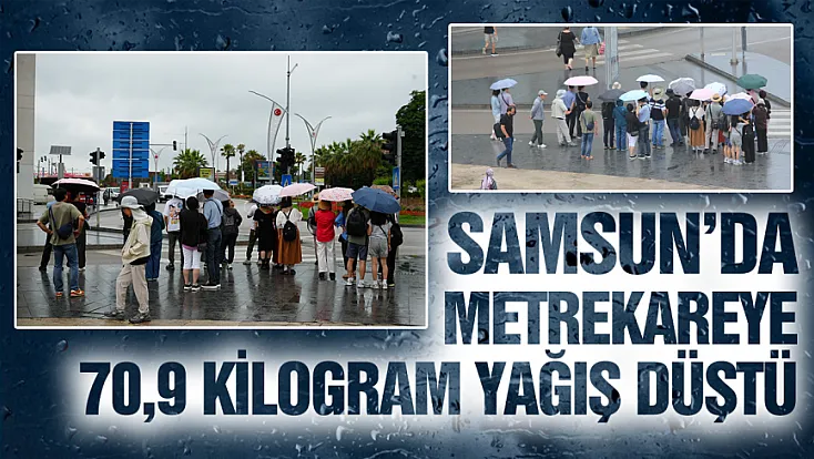 Çarşamba'da metrekareye 70,9 kilo yağış düştü: Türkiye'de ikinci sırada