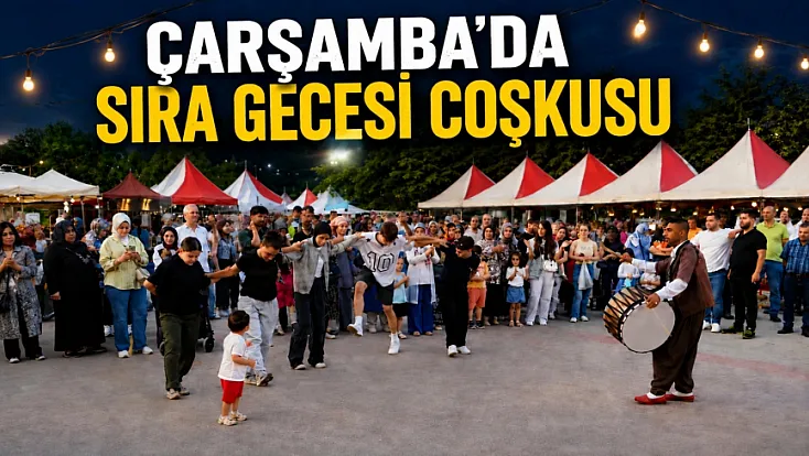 Çarşamba'da sıra gecesi coşkusu
