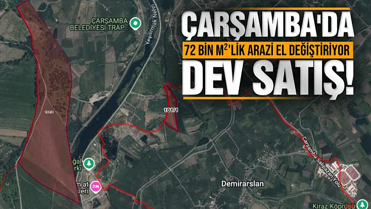 Çarşamba'daki Arazi 27,7 Milyon TL'ye Satıldı