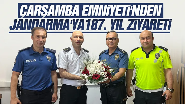 Çarşamba İlçe Emniyetten Jandarma'ya anlamlı ziyaret