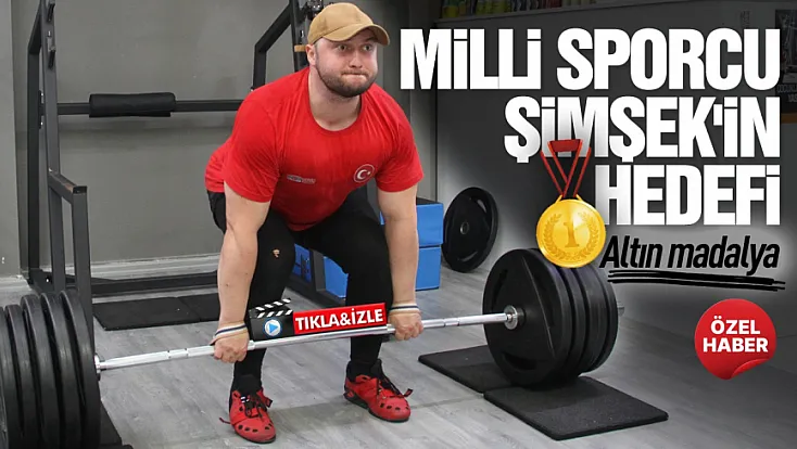 Çarşambalı milli sporcu Şimşek'in hedefi altın madalya