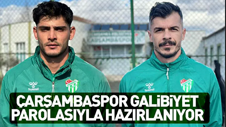 Çarşambaspor Galibiyet Parolasıyla Hazırlanıyor