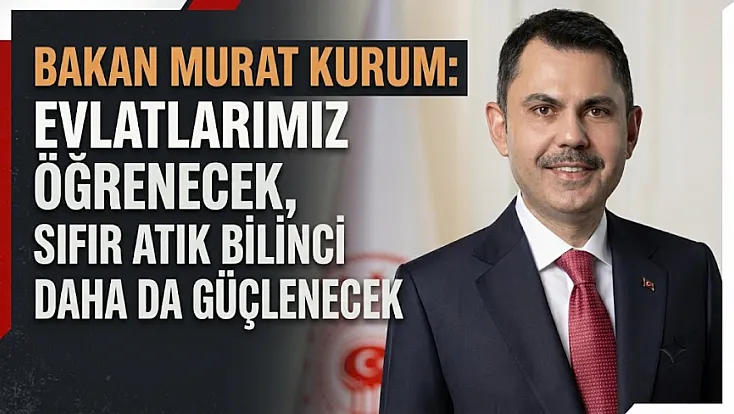 Çevre Bakanlığı'ndan yeni eğitim döneminde okullarda sıfır atık devri başlıyor