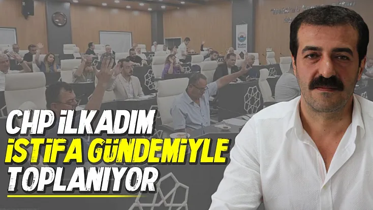 CHP İlkadım’da gözler Perşembe gününde