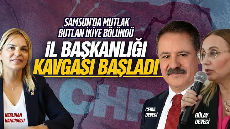 CHP Samsun'da Hancıoğlu ve Deveci Restleşmesi