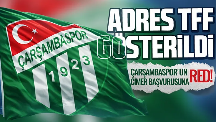 CİMER’den Çarşambaspor Taraftarına Özerklik Duvarı ‘Bize Değil, TFF'ye Gidin!’
