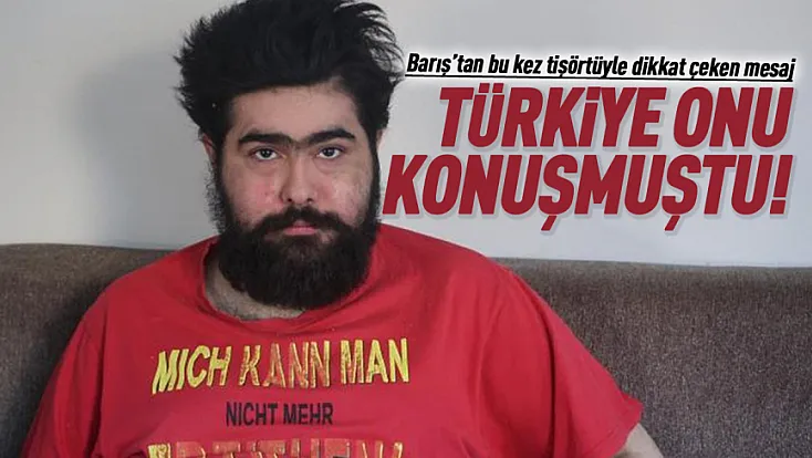 Deprem sonrası hayatı değişen Barış yeniden gündemde: Tişörtündeki mesaj dikkat çekti
