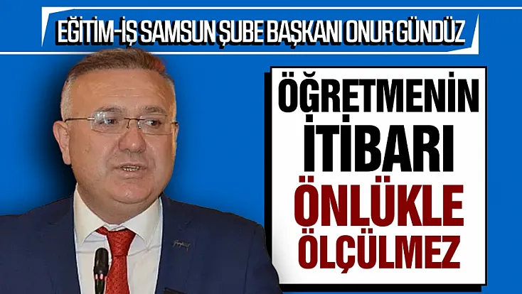 Eğitim-İş Samsun’dan MEB’e sert tepki