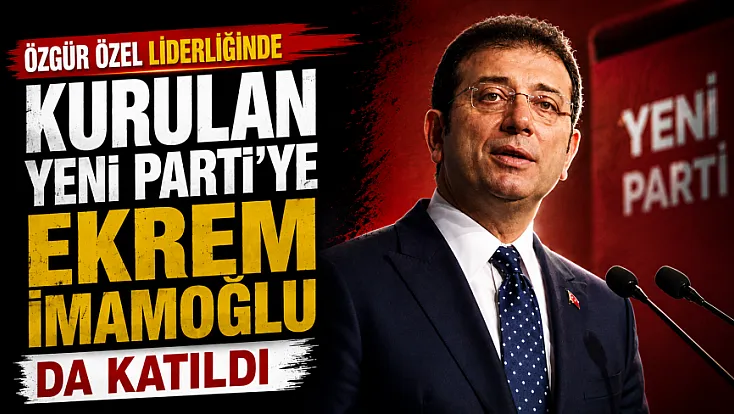 Ekrem İmamoğlu CHP'den istifa etti: Yeni Parti'ye katıldığını duyurdu