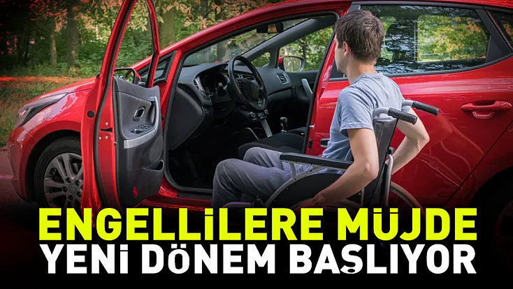 Engelli araç ithalatında randevu dönemi başlıyor
