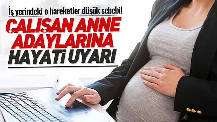 Erken hamilelikte öne eğilmek ve yürümek düşük riskini artırıyor