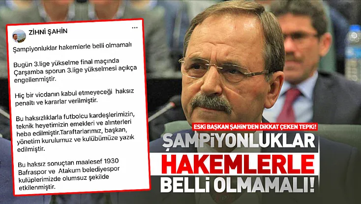 Eski Başkan Şahin: ‘Bu Haksızlığı Lanetliyorum!’
