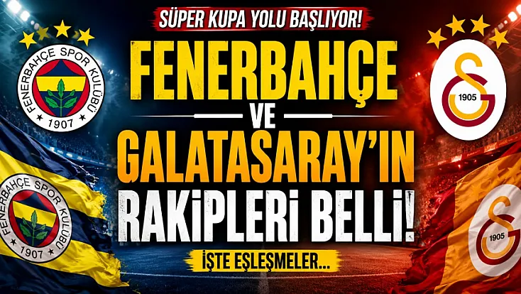 Fenerbahçe ve Galatasaray’ın Şampiyonlar Ligi’ndeki rakipleri belli oldu