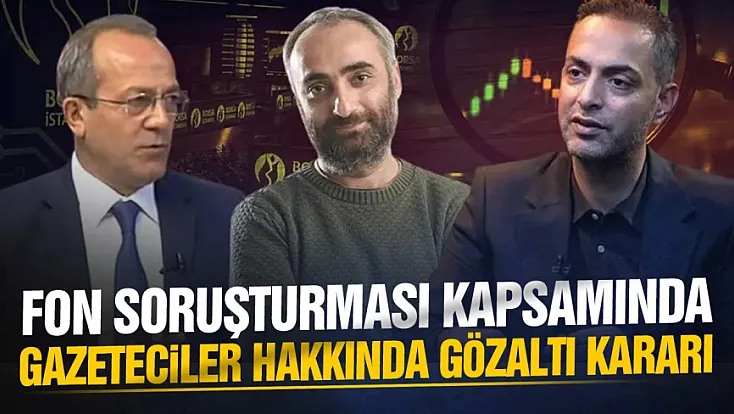 Fon soruşturmasında gazeteciler hakkında yeni gelişme