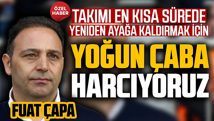 Fuat Çapa'dan sakatlık iddialarına yanıt ve Amedspor maçı açıklaması