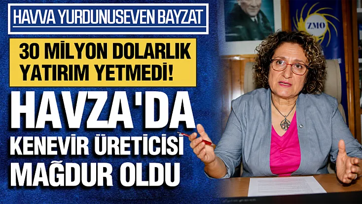 Havva Yurdunuseven Bayzat , ‘Kenevir Umudu Hüsranla Bitti’