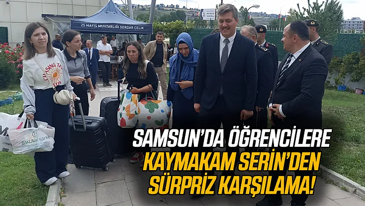 Havza'da yeni üniversite öğrencilerine Kaymakam Serin'den sıcak karşılama