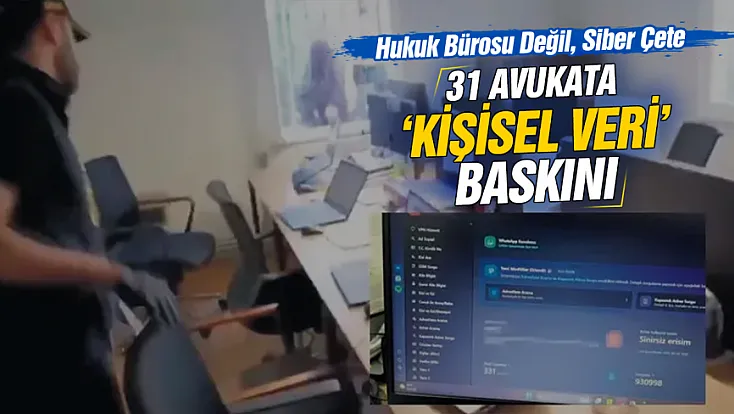 Hukukun arkasından dolandılar: 31 avukata yasa dışı 'sorgu paneli' operasyonu