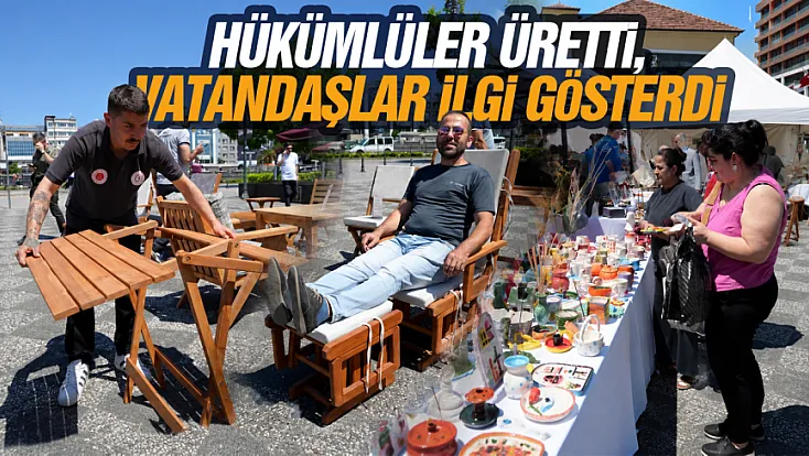 Hükümlüler Üretti, Vatandaşlar İlgi Gösterdi