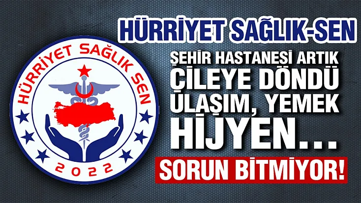 Hürriyet Sağlık-Sen'den Samsun Şehir Hastanesi Tepkisi