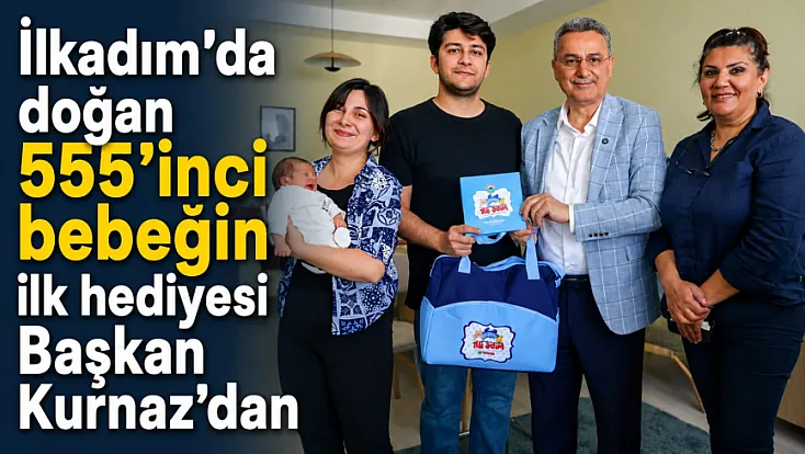 İlkadım’da 555’inci bebeğe hediye