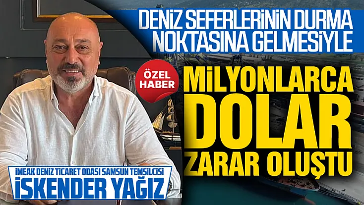 İskender Yağız, durağanlaşan deniz seferleri hakkında konuştu