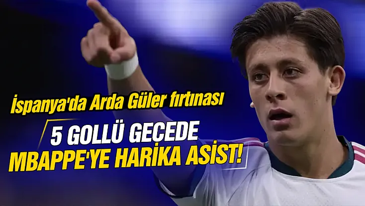 Mbappe'nin 'sihirbaz'ı Arda Güler: Mourinho'dan büyük övgü!
