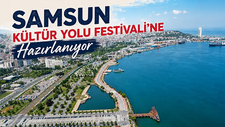 Kültür ve sanatın kalbi Samsun'da atacak