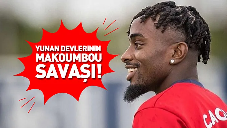 Makoumbou için Yunan devleri birbirine girdi