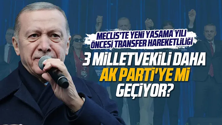 Meclis'te transfer hareketliliği