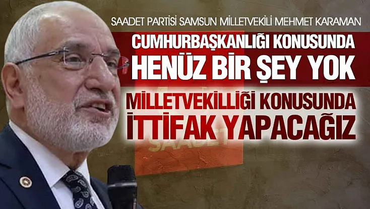 Mehmet Karaman, ‘Yeni yol grubundaki partiler ittifaka dahil olacak’