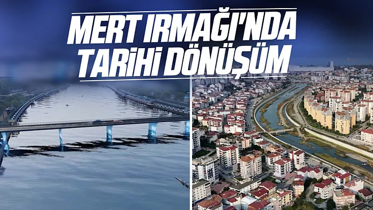 Mert Irmağı lastik savak projesiyle tekne turlarına ve su sporlarına açılıyor