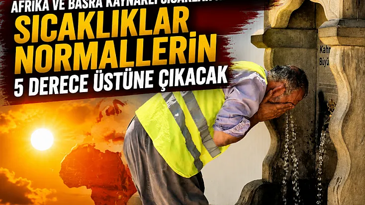 Meteorolog Bünyamin Sürmeli Kavurucu sıcakların zirve yapacağı ve biteceği tarih belli oldu