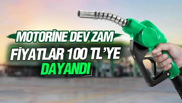 Motorine dev zam: Pompa fiyatları 100 TL'ye dayandı!