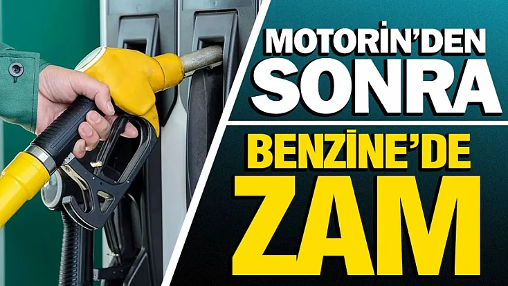 Motorinin ardından benzine de zam Salı gününden itibaren geçerli olacak