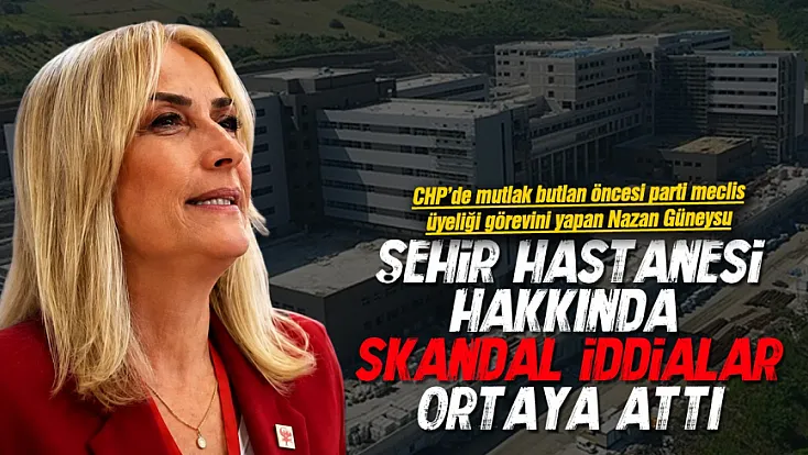 Nazan Güneysu, ‘Şehir Hastanesi’nde Sağlık Çalışanlarının Güvenliği Tehlikede’