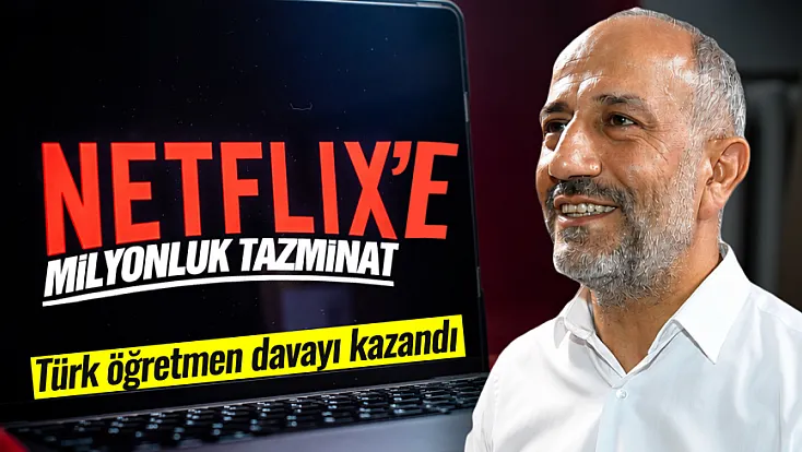 Netflix’e Milyonluk Tazminat: Türk Öğretmen Davayı Kazandı