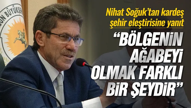 Nihat Soğuk: 'Bölgenin ağabeyi olmak farklı bir şeydir'