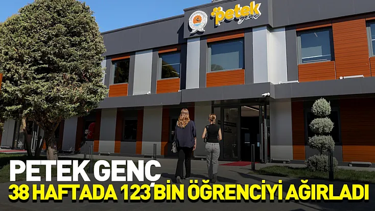 Petek Genç 38 haftada 123 bin öğrenciyi ağırladı