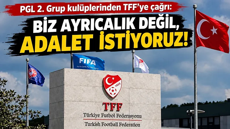 PGL 2. Grup kulüplerinden TFF’ye adalet çağrısı