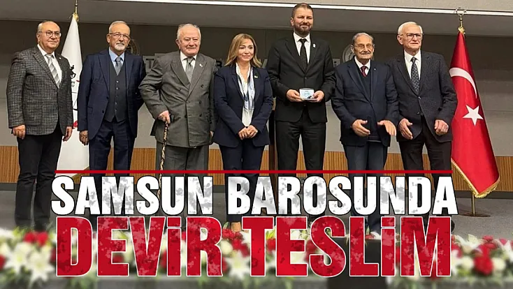 Samsun Barosu’nda Görev Değişimi