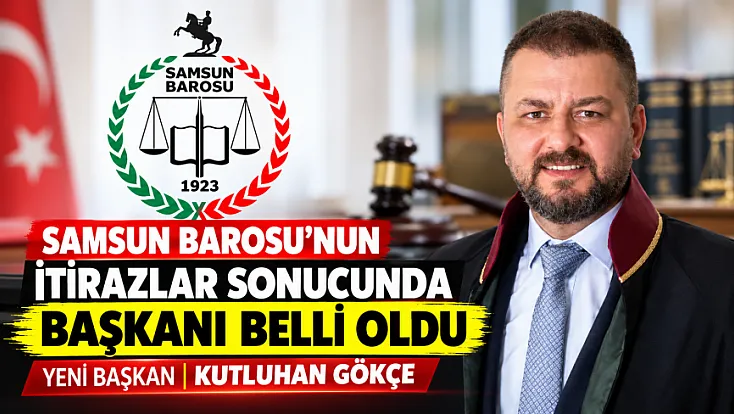 Samsun Barosunun başkanı Kutluhan Gökçe oldu