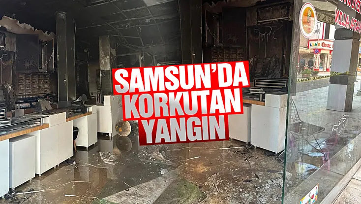 Samsun Çarşamba’da çıkan yangın korkuttu