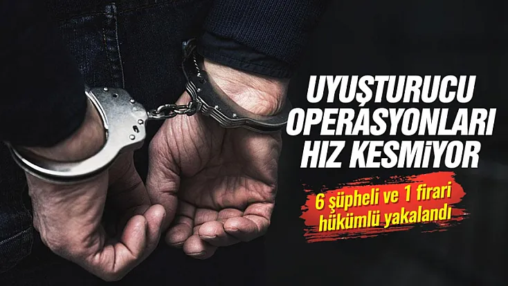 Samsun'da 6 şüpheli ve 1 firari hükümlü yakalandı