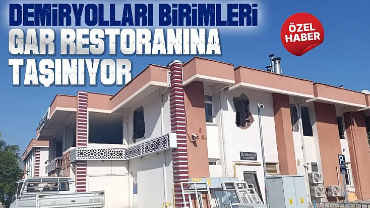 Samsun’da Devlet Demiryolları birimleri Gar Restoranına taşınıyor