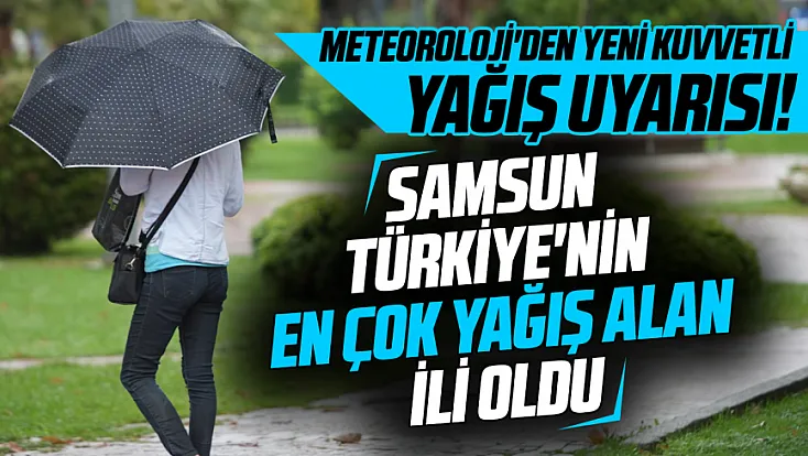 Samsun'da güz yağmurları etkisini sürdürüyor: Türkiye'nin en çok yağış alan ili oldu