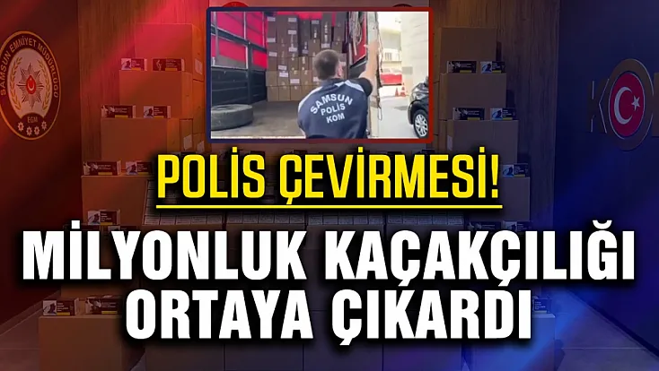 Samsun’da kaçak makaron ticaretine darbe